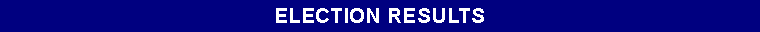 Text Box: ELECTION RESULTS